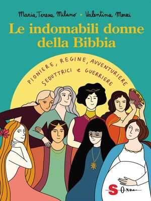 cover image of Le indomabili donne della Bibbia